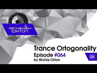 video richie orton trance ortogonality episode 064 jul 31 2017 sex