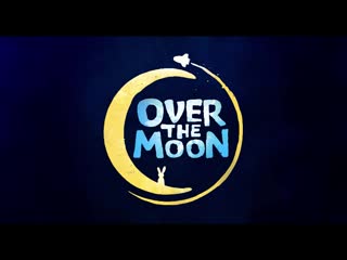 video первый трейлер мультфильма over the moon sex