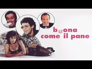 video добрейшее создание buona come il pane 1982 sex