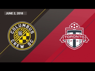 video match highlights toronto fc at columbus crew sc june 2 2018 sex