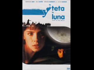 video титька и луна la teta y la luna 1994 испания франция sex