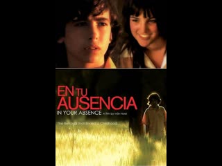 video в твоё отсутствие en tu ausencia 2008 канада испания sex