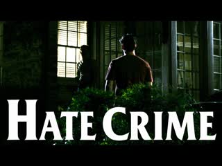 video преступление на почве ненависти porn crime 2017 драма sex