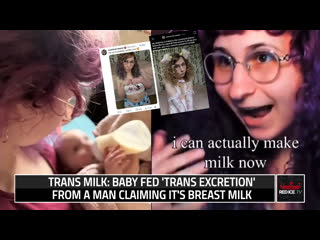 video trans milk baby fed trans excretion from a man claiming its breast milk sex