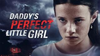 video папина идеальная малышка 2021 daddys perfect little girl sex