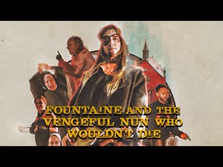 video фонтейн и мстительная монахиня которая не умирает 2021 fountaine and the vengeful nun who wouldnt die sex