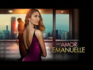 video любовь эммануэль 2023 amor emanuelle sex