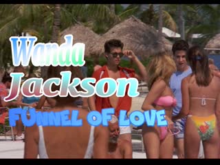 video wanda jackson funnel of love sex