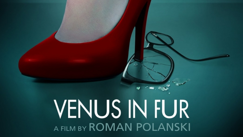 video венера в мехах la vénus à la fourrure 2013 роман полански камерная драма экранизация захер мазох 720p sex