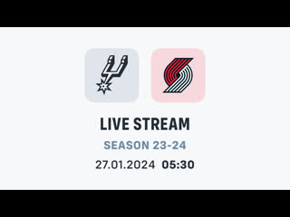 video прямая трансляция матча сан антонио портленд san antonio spurs vs portland trail blazers live stream 27 01 2024 sex