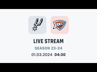 video прямая трансляция матча сан антонио оклахома san antonio spurs vs oklahoma city thunder live stream 01 03 2024 sex