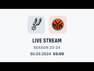 video прямая трансляция матча сан антонио нью йорк san antonio spurs vs new york knicks live stream 30 03 2024 sex