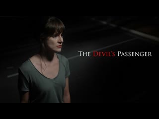 video пассажир дьявола the devils passenger 2018 сша ужасы короткий метр sex