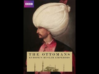 video турки османы мусульманские властители европы the ottomans europes muslim emperors серия 3 sex