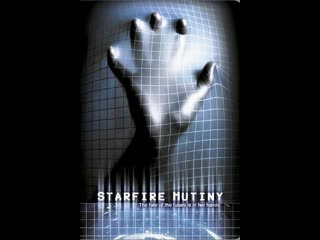 video мятеж звездного огня starfire mutiny 2002 рус ао horror maker для sex