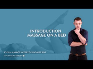 video 1 course overview shae matthews sensual massage mastery обучение массажу sex